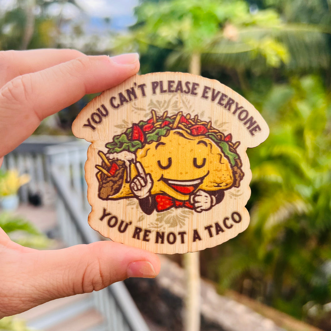 Bamboo sticker - You can’t please everyone taco